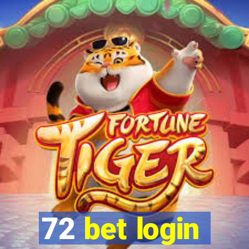 72 bet login